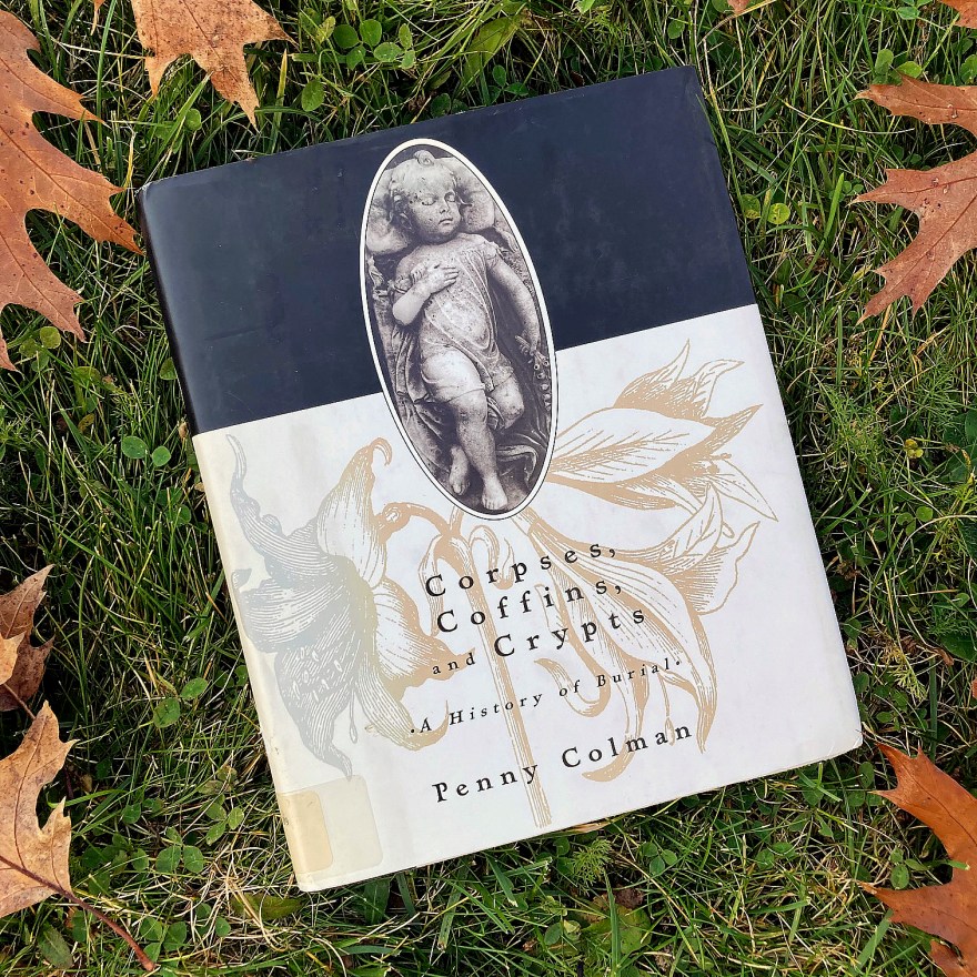 Book cover of Corpses, Coffins and Crypts by Penny Colman