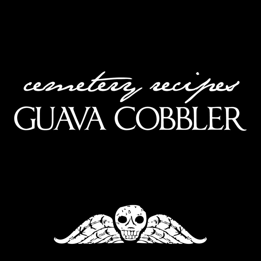 Cemetery Recipes: Guava Cobbler