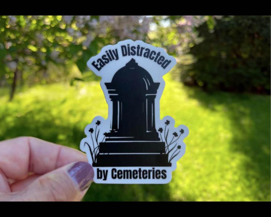 Easily Distracted by Cemeteries sticker by Magic in Our Bones 