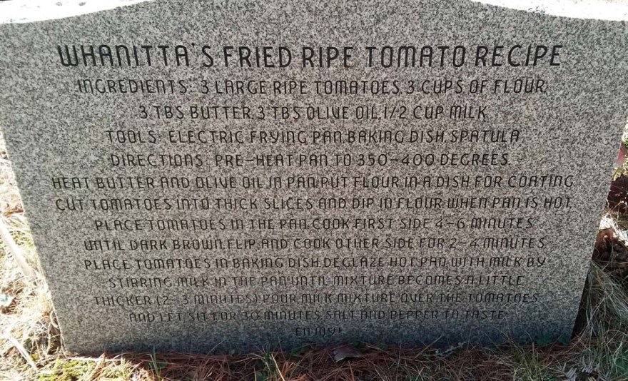 Whanitta Sheetz Fried Ripe tomatoes gravestone recipe. Buk Street Cemetery, Pembroke NH. Photo by Find a Grave contributor Randy Cummings.